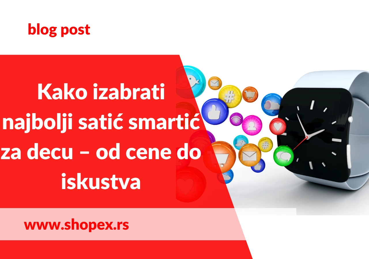 Naslovna fotografija bloga sa naslovom i slikom smart satića sa puno aplikacija. Shopex.rs