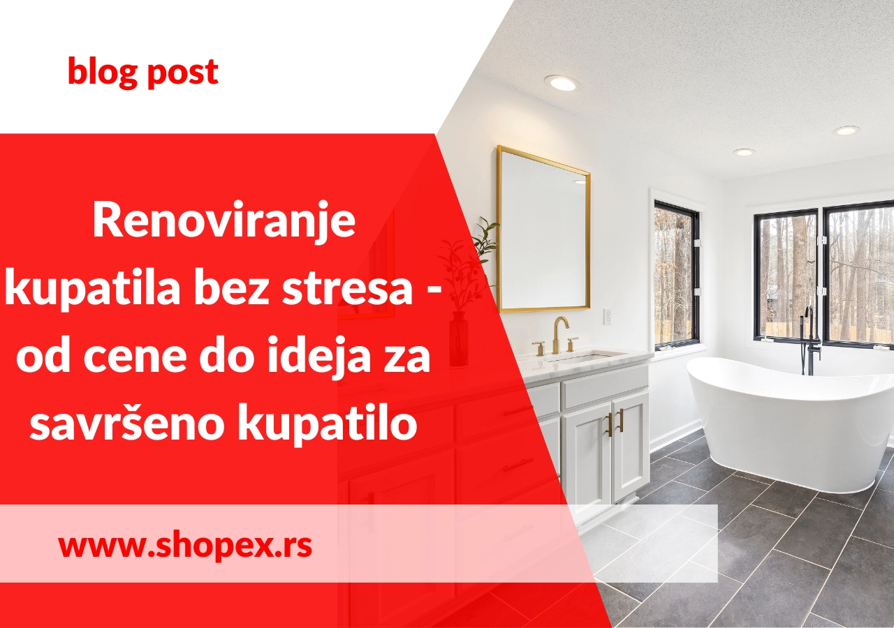 Prva fotografija za blog sa naslovom i prikazom lepog renoviranog kupatila sa belom kadom u modernim nameštajem. Shopex.rs